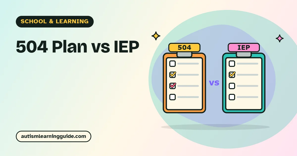 504 plan vs IEP: two checklists side by side for an autistic child at school