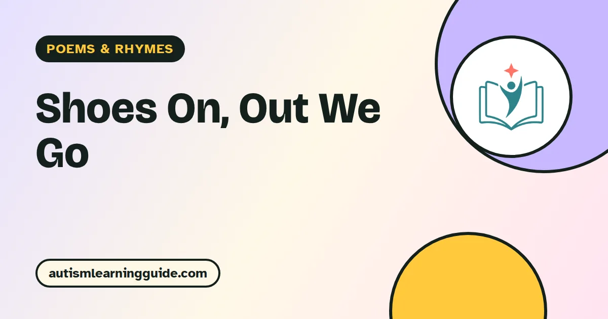 Shoes On, Out We Go poem for kids